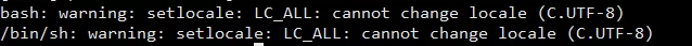 How to Fix bash: warning: setlocale: LC_ALL: cannot change locale (C.UTF-8)